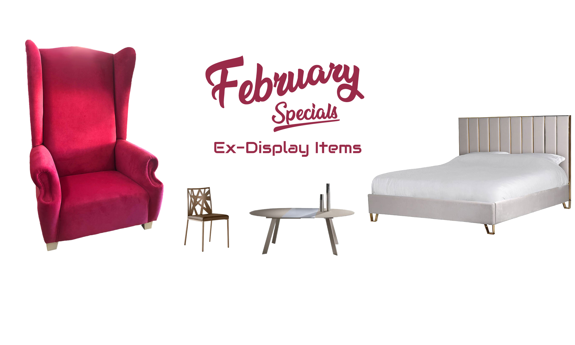 February Specials - Ex-Display Items